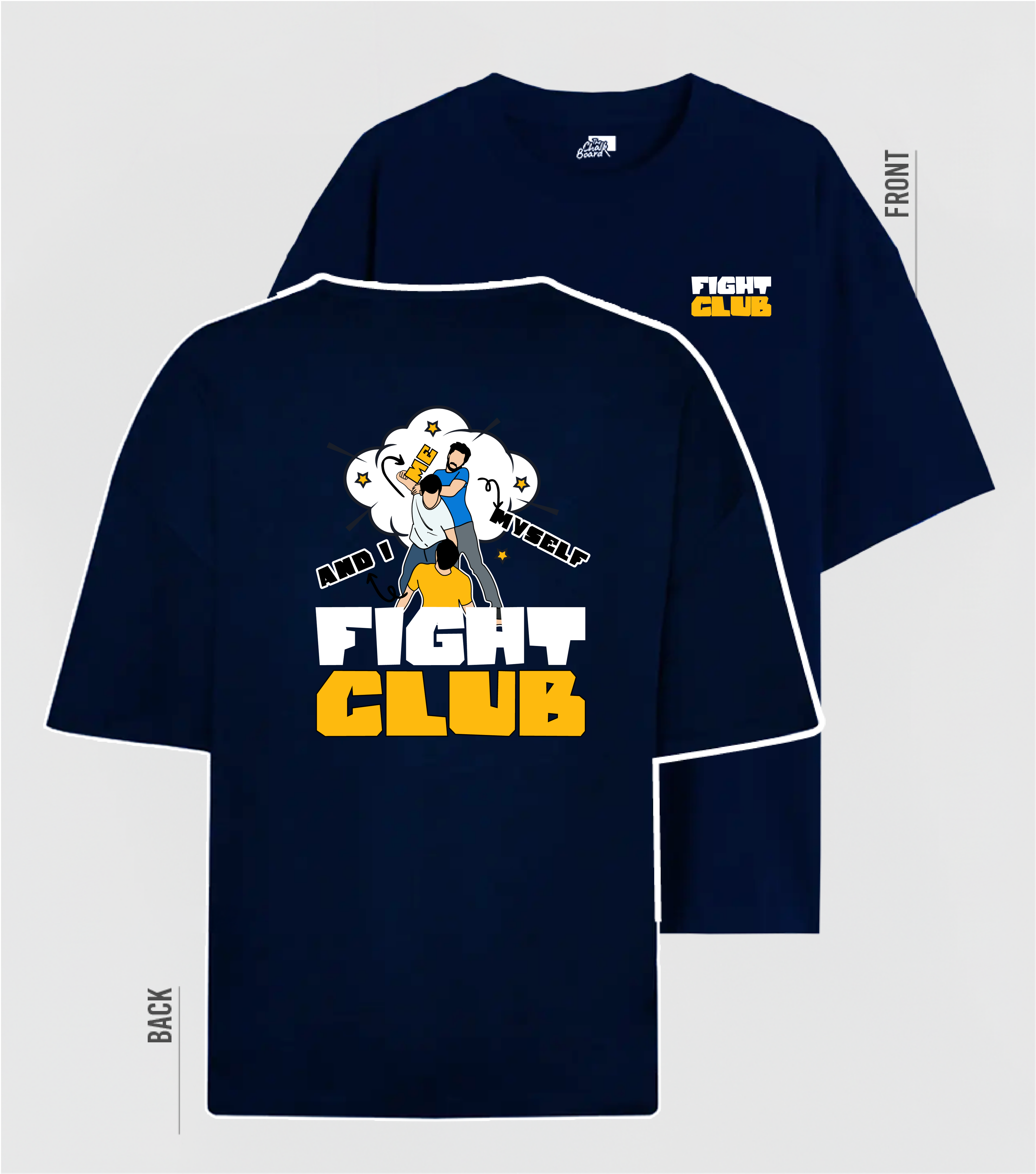 Fightclub | I,ME,Myself | Over Sized Friends & GTA - Customised Graphic T-Shirt India | The Chalkboard
