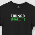 Black t-shirt with 'IRUNGA BHAI' text on a white background