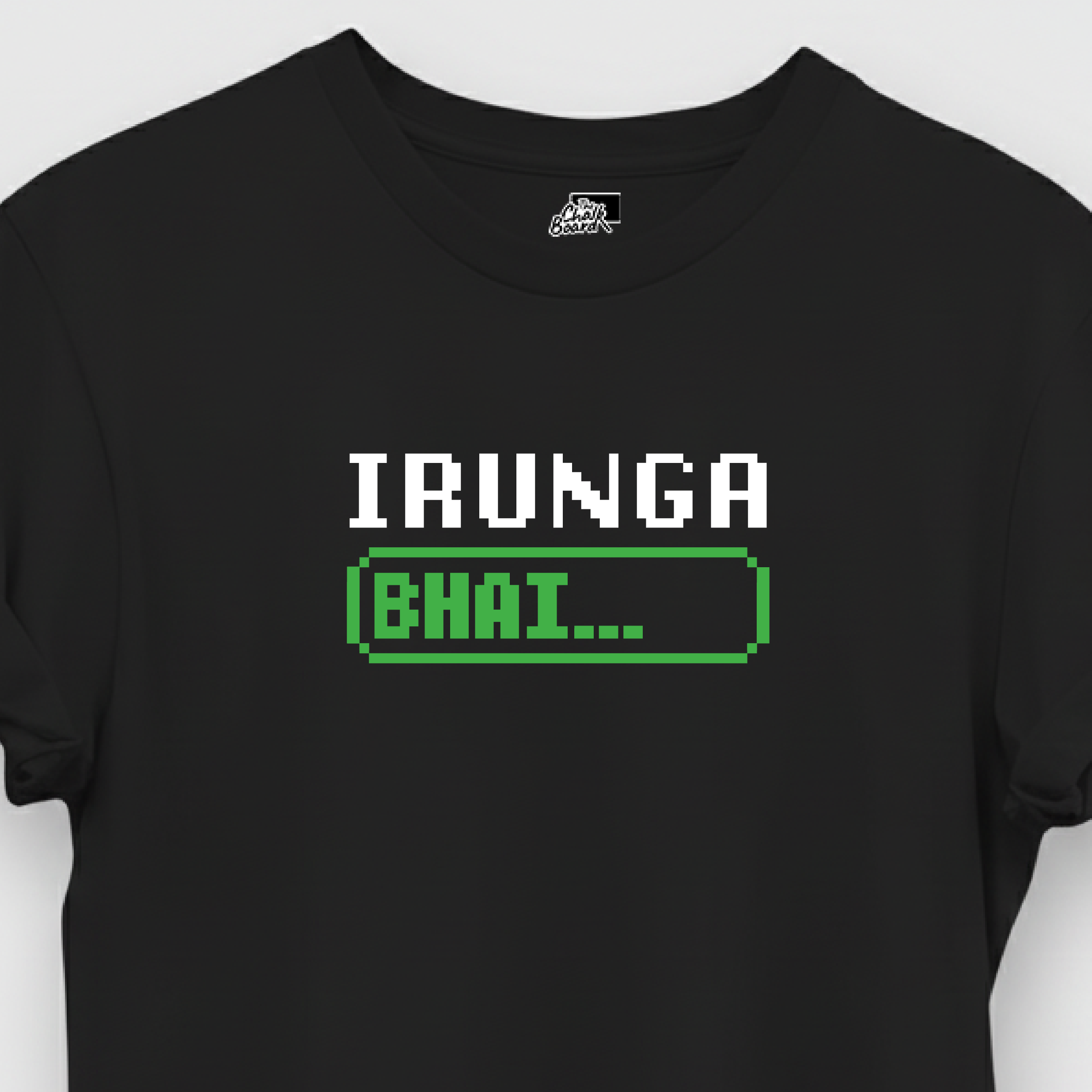 Black t-shirt with 'IRUNGA BHAI' text on a white background