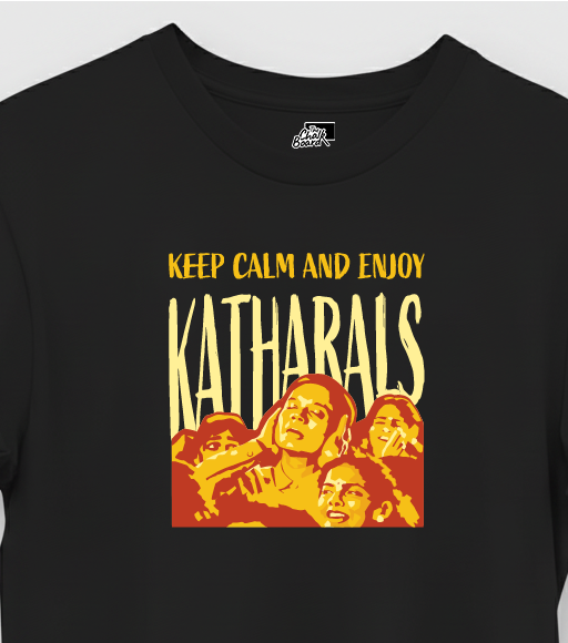 Keep Calm and Enjoy the Katharals | Graphic T-Shirt India | The Chalkboard