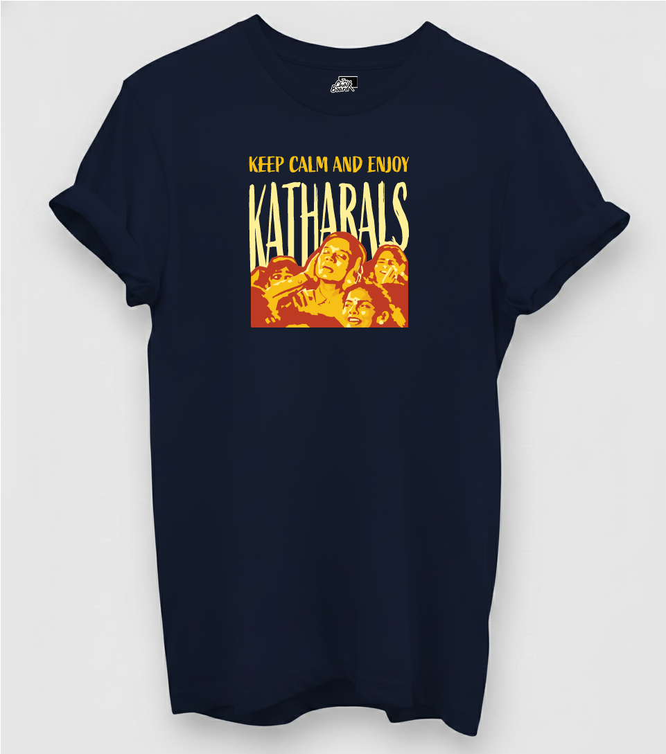 Keep Calm and Enjoy the Katharals | Graphic T-Shirt India | The Chalkboard