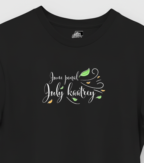 June ponal, July kaatrey Graphic T-Shirt India | The Chalkboard